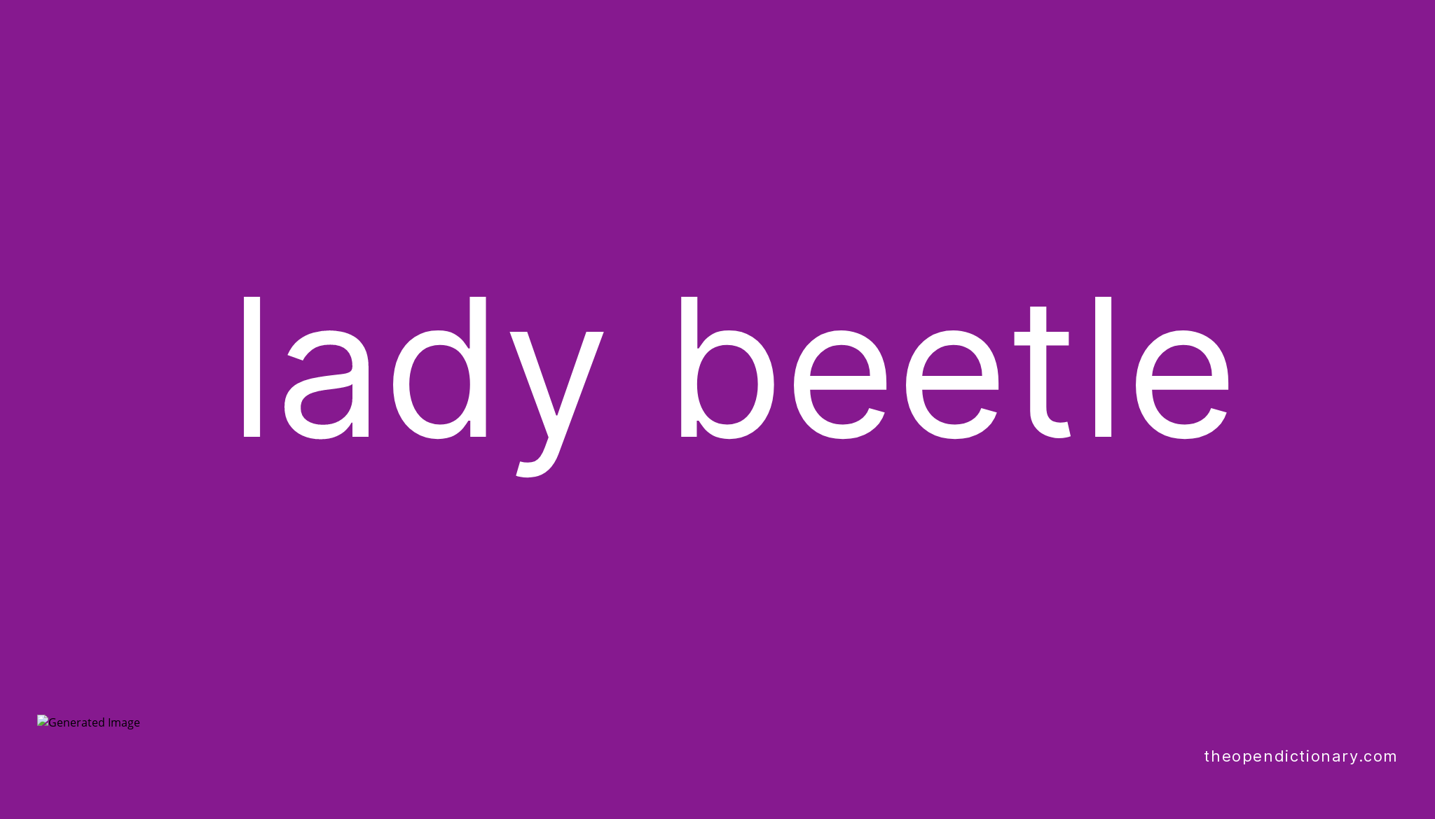 Lady beetle Meaning of Lady beetle Definition of Lady beetle